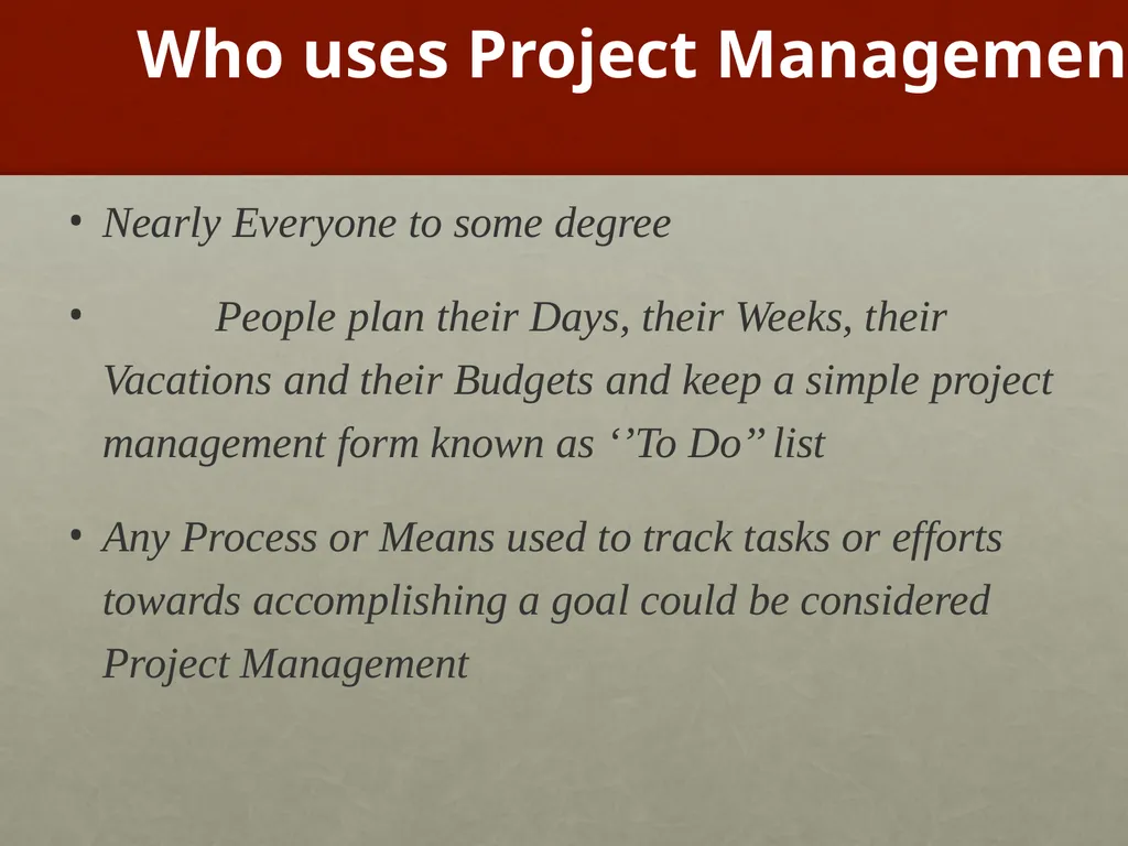 Project Management What is Project Management? - slide 7 of 37