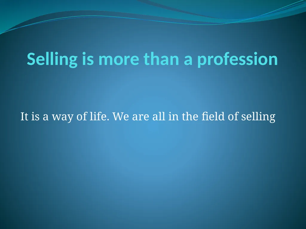 Introduction to Selling What is Selling? The AMA - slide 5 of 16