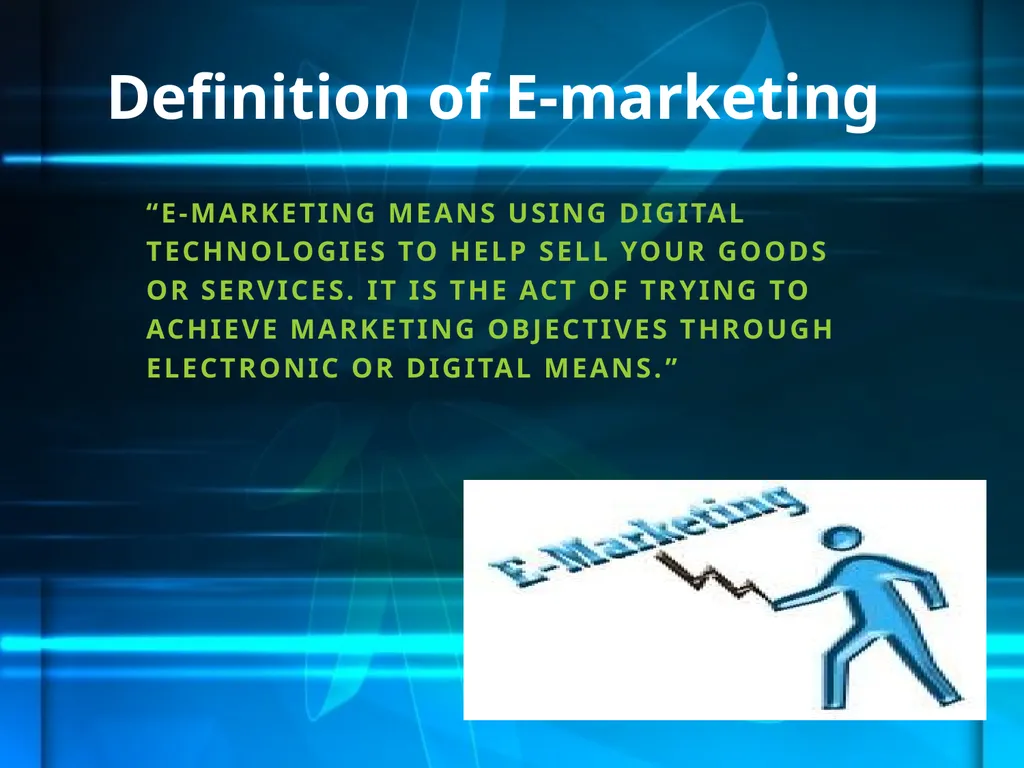 THE NEW AGE OF MARKETING E-MARKETING Definition of - slide 3 of 27