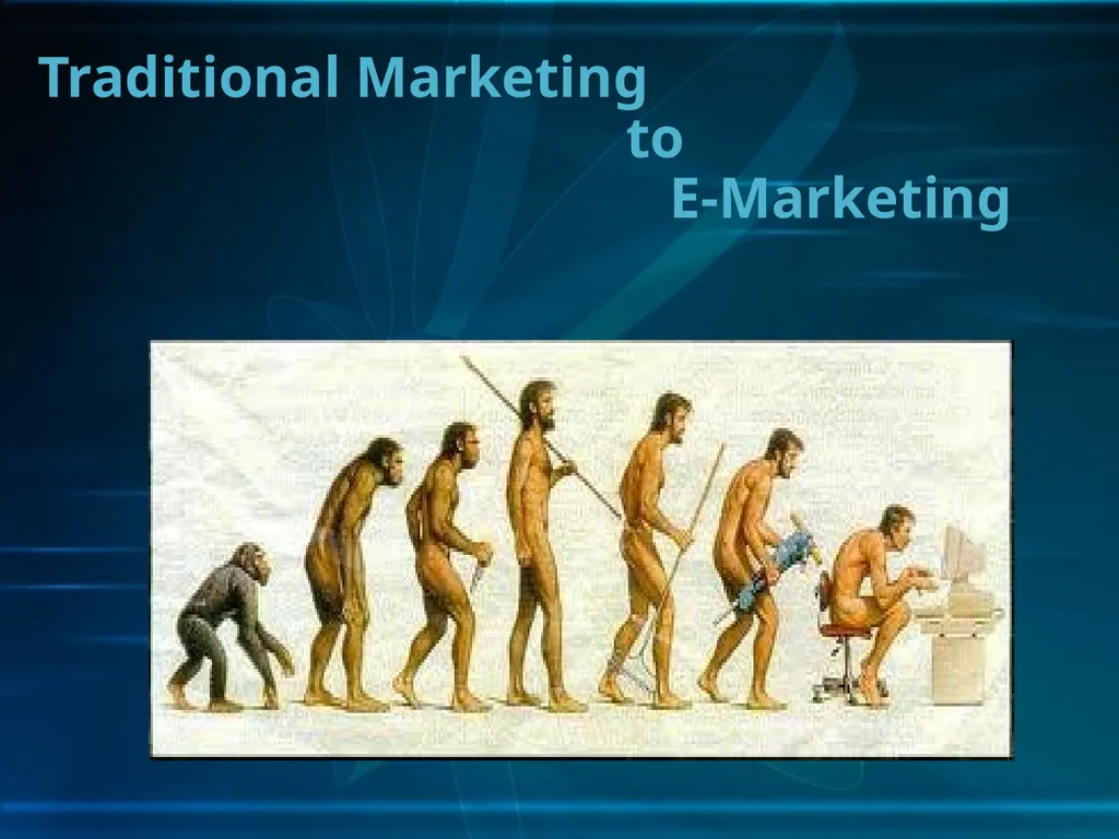 THE NEW AGE OF MARKETING E-MARKETING Definition of - slide 4 of 27