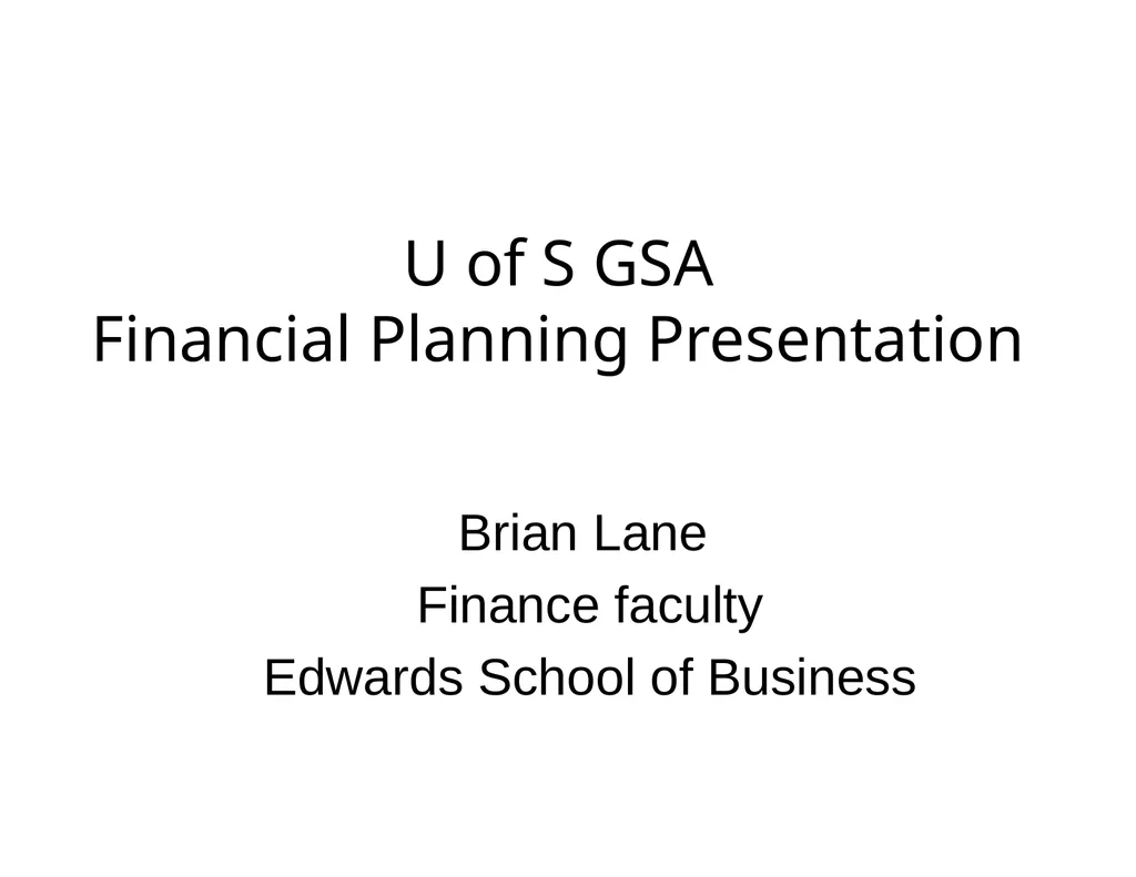 U of S GSA Financial Planning Presentation Brian