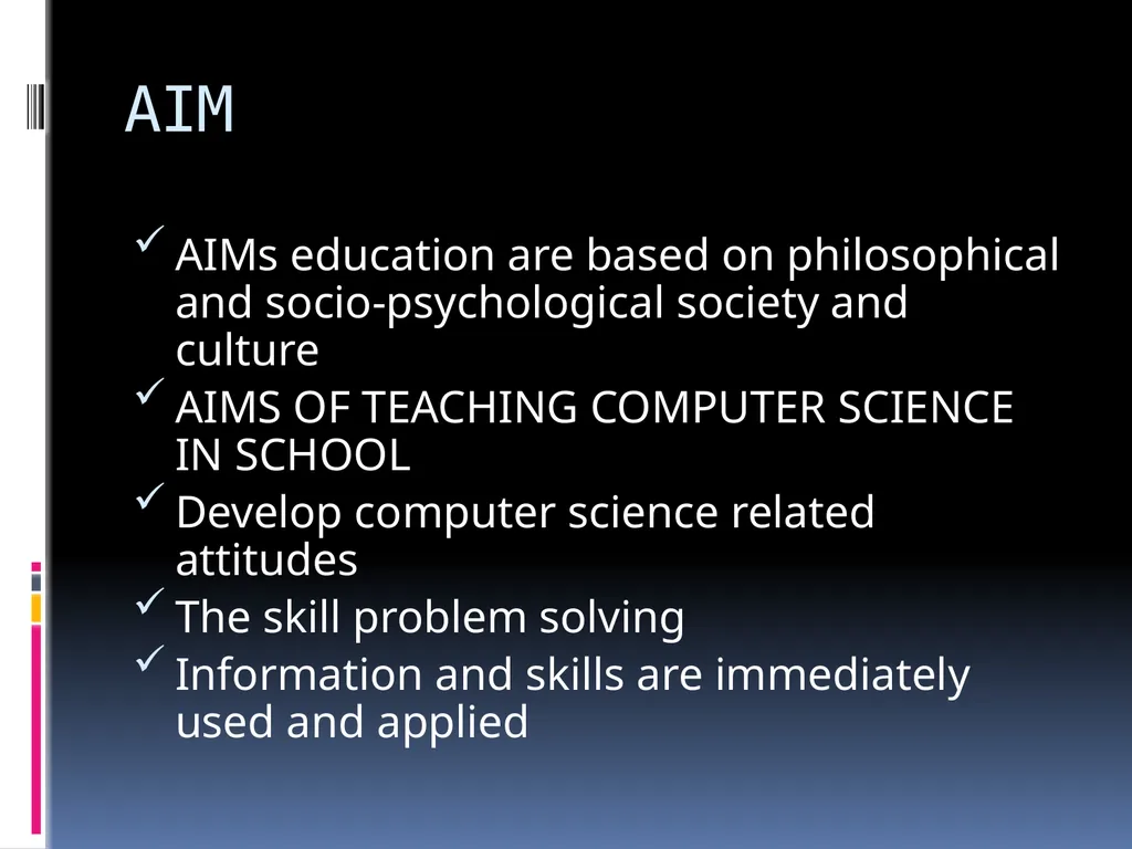AIMS & OBJECTIVES OF TEACHING COMPUTER SCIENCE - slide 12 of 20