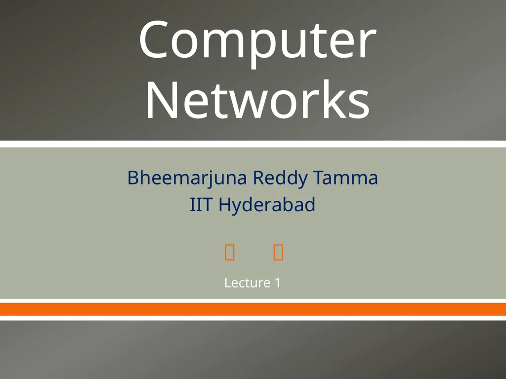 CS3040: Computer Networks Bheemarjuna Reddy Tamma - slide 1 of 10