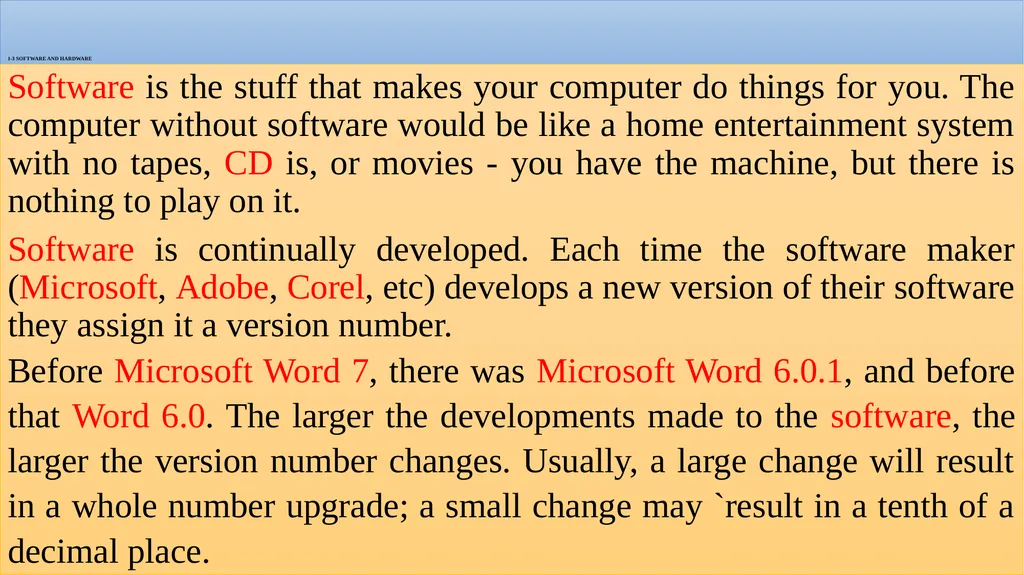 1-3 SOFTWARE AND HARDWARE Software is the stuff - slide 1 of 7