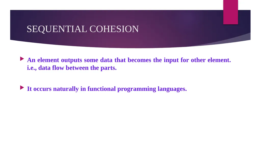 SOFTWARE ENGINEERING TOPIC : COUPLING AND COHESION - slide 19 of 27