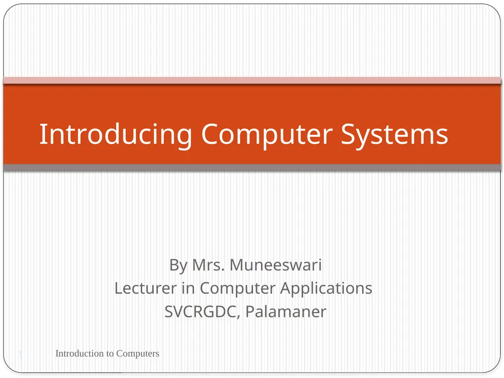 By Mrs. Muneeswari Lecturer in Computer