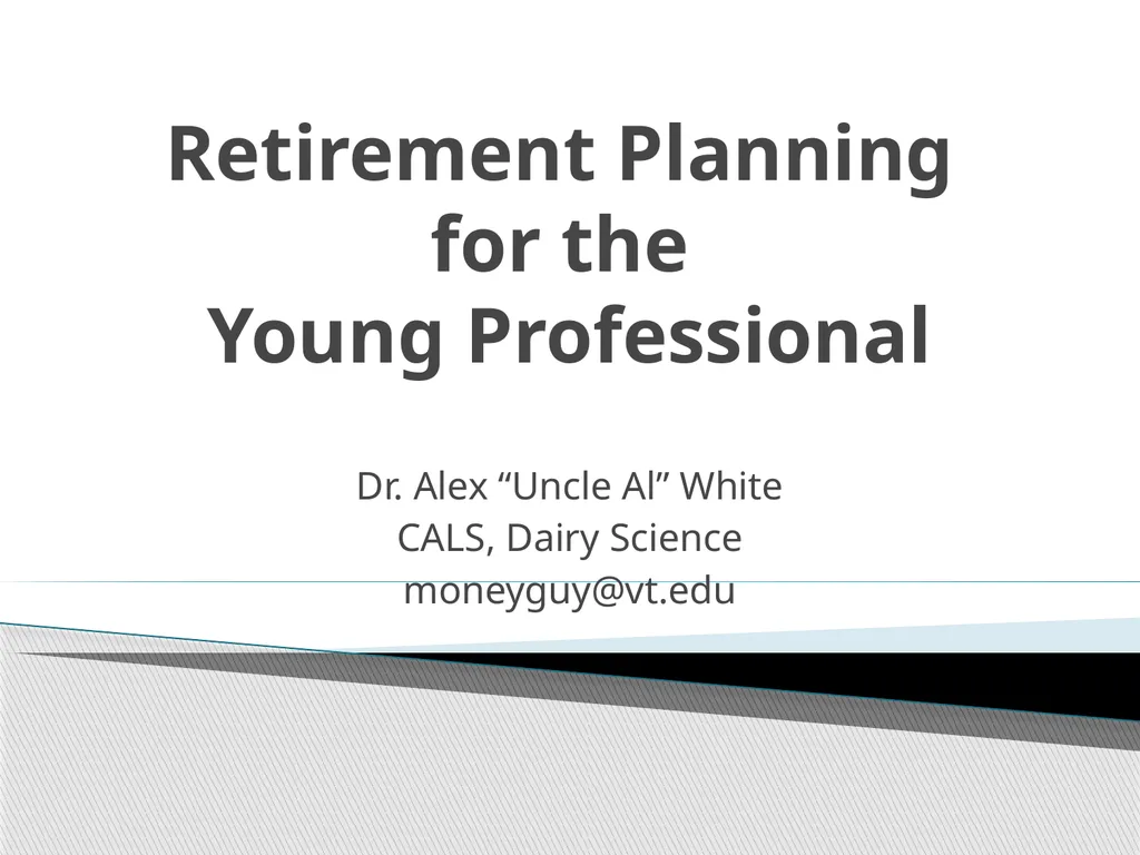 Retirement Planning for the Young Professional Dr. - slide 1 of 33