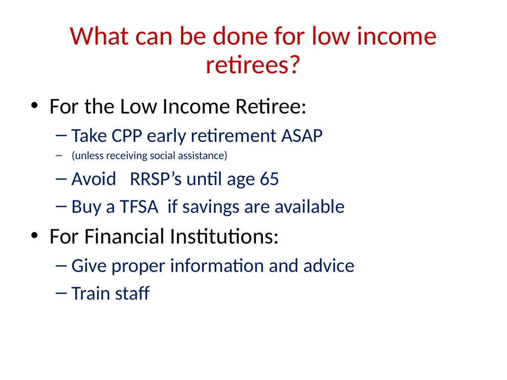 Retiring on a Low Income Community Launch: CAMH - slide 10 of 11