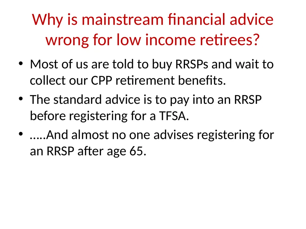 Retiring on a Low Income Community Launch: CAMH - slide 7 of 11