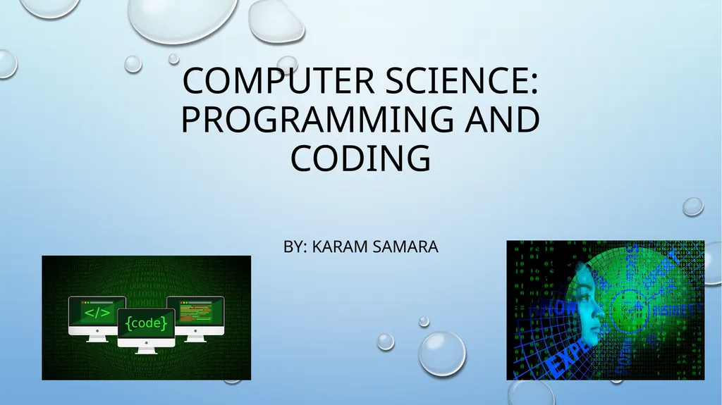 Computer Science: Programming and Coding By: Karam - slide 1 of 10