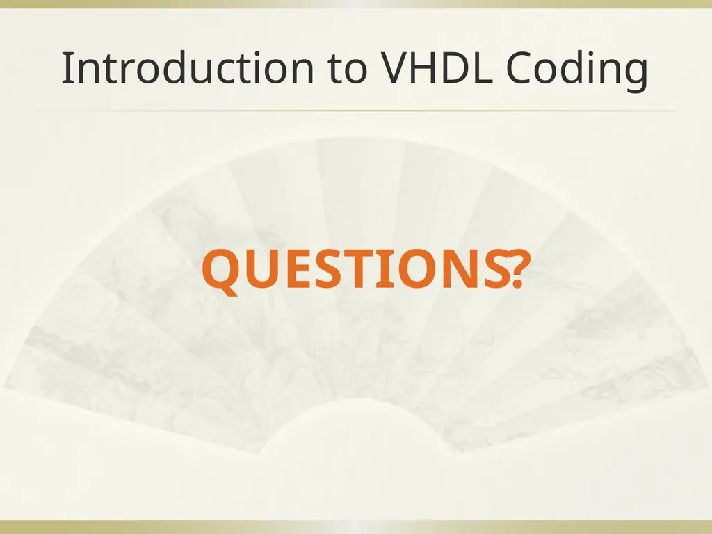 Introduction to VHDL Coding Wenchao Cao, Teaching - slide 18 of 18