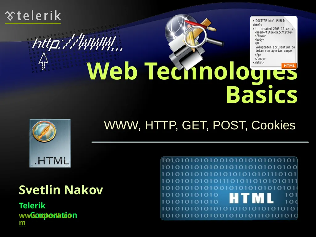 Web Technologies Basics WWW, HTTP, GET, POST, - slide 1 of 35
