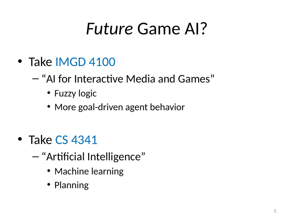 Basic Game AI IMGD 4000 With material from: Ian - slide 5 of 56