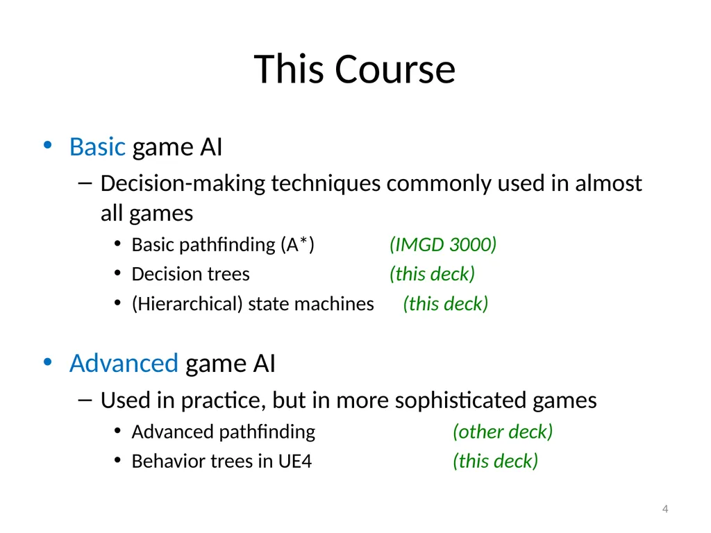 Basic Game AI IMGD 4000 With material from: Ian - slide 4 of 56