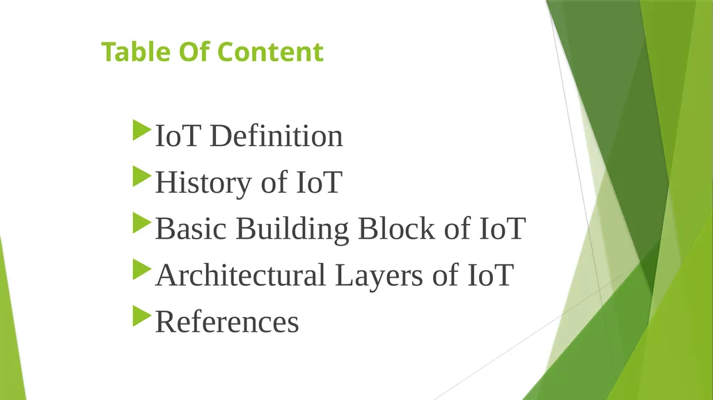 Table Of Content IoT Definition History of IoT - slide 1 of 17