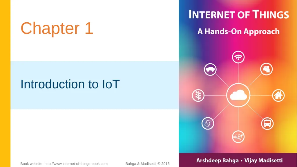Chapter 1 Introduction to IoT Bahga & Madisetti, © - slide 1 of 22