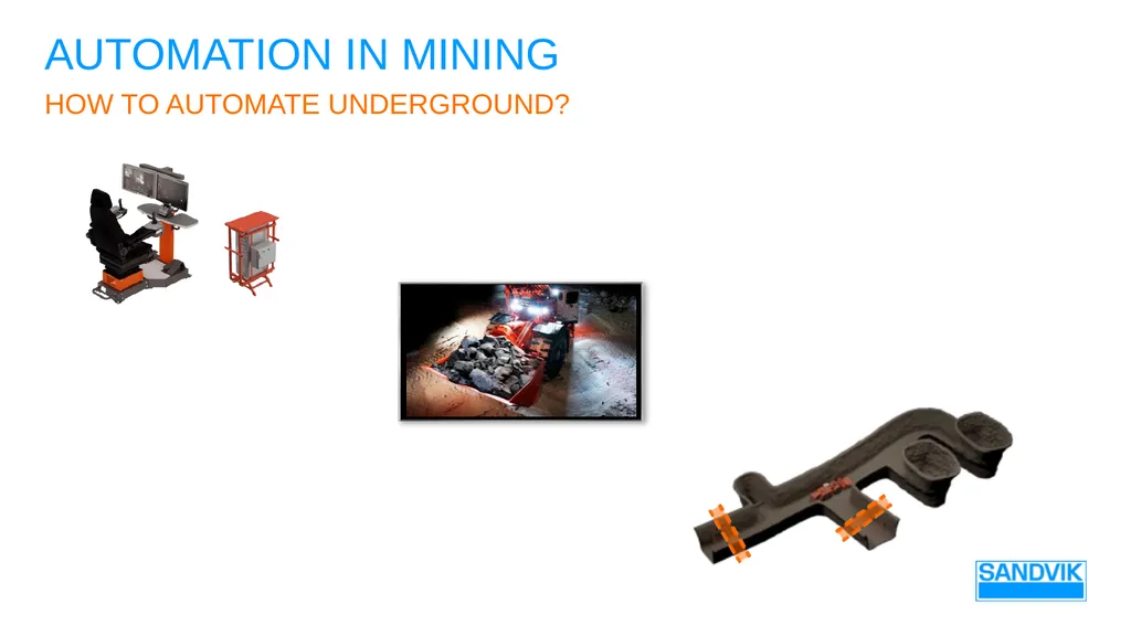 AUTOMATION in mining SANDVIK Underground mining – - slide 12 of 23
