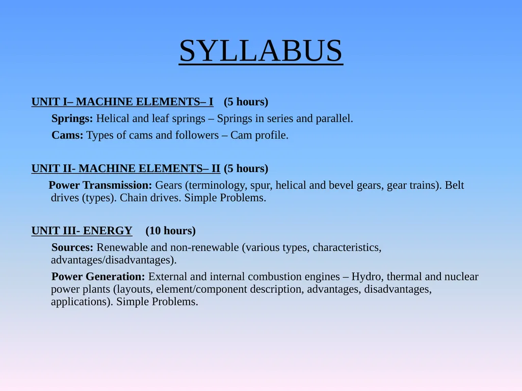 ME1001-BASIC MECHANICAL ENGINEERING SYLLABUS UNIT - slide 2 of 25