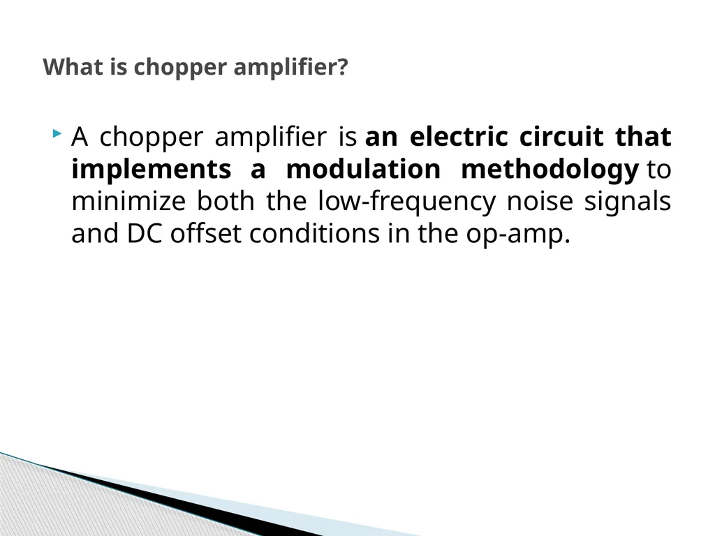 Electronics circuits Chopper amplifier A chopper - slide 2 of 7