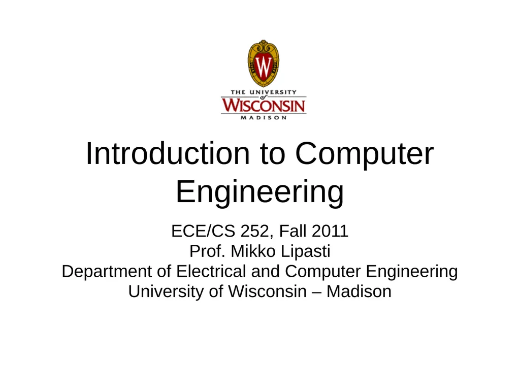 Introduction to Computer Engineering ECE/CS 252, - slide 1 of 18