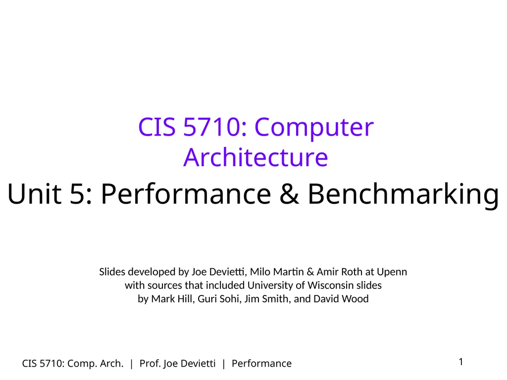 CIS 5710: Comp. Arch. | Prof. Joe Devietti |