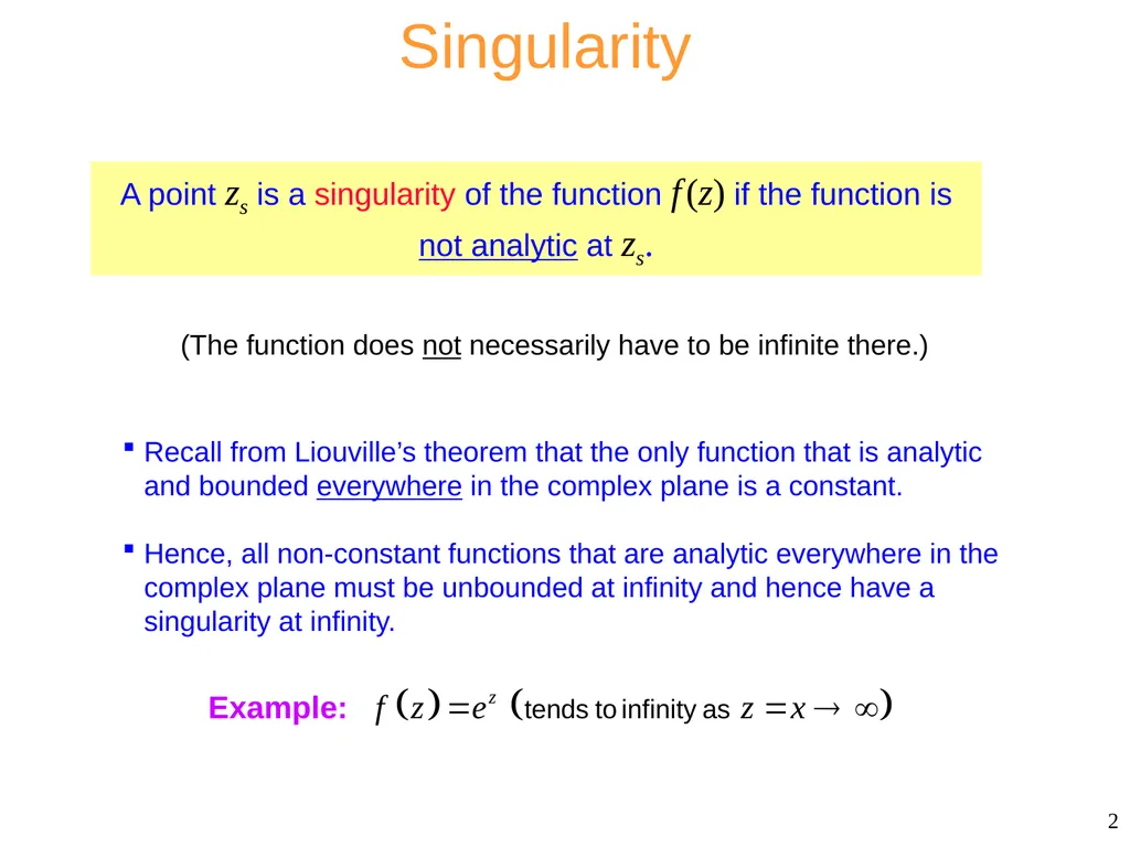 Singularities ECE 6382 Notes are from D. R. - slide 2 of 23