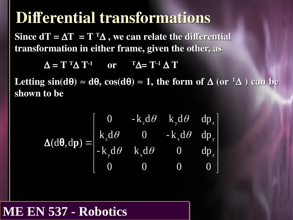 DIFFERENTIAL KINEMATICS Purpose: The purpose of - slide 5 of 37