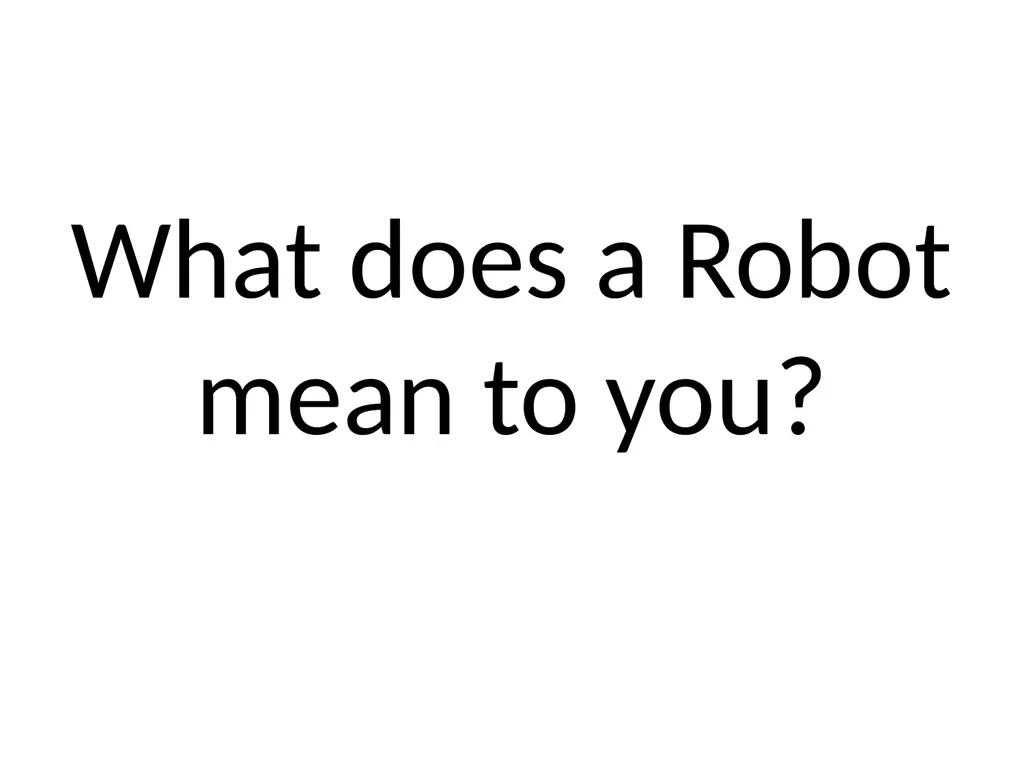 CISC 1003 Exploring Robotics Lawrence Goetz What - slide 2 of 20