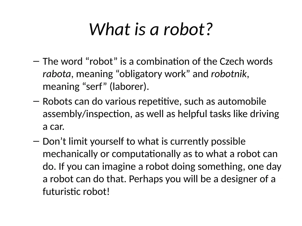 CISC 1003 Exploring Robotics Lawrence Goetz What - slide 3 of 20