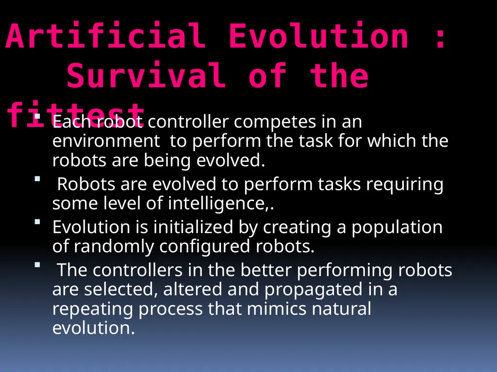 Evolutionary Robotics Guided by : Prof . Pushpak - slide 11 of 34