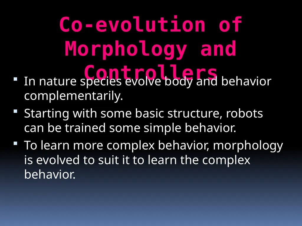 Evolutionary Robotics Guided by : Prof . Pushpak - slide 20 of 34