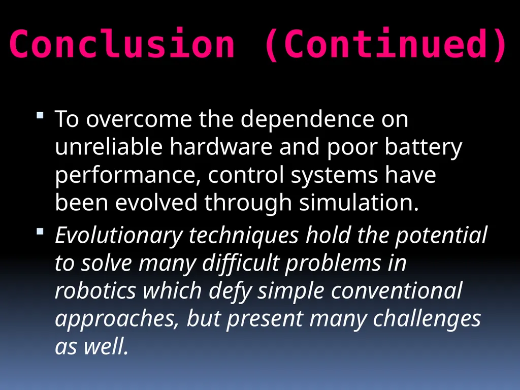 Evolutionary Robotics Guided by : Prof . Pushpak - slide 32 of 34