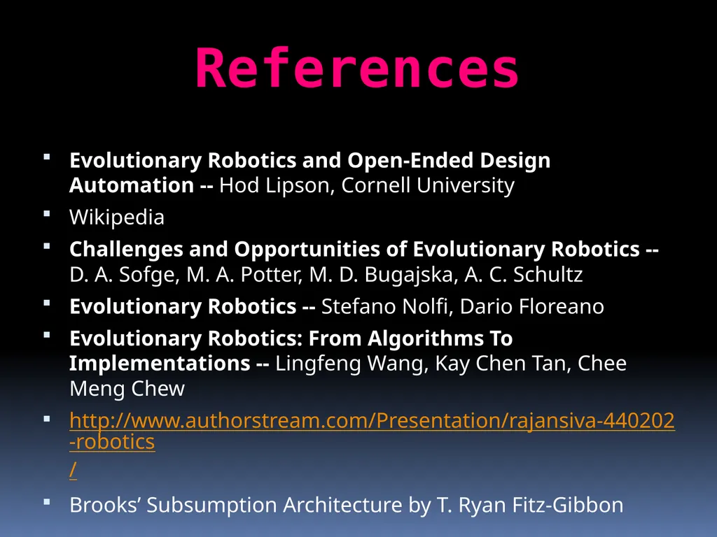 Evolutionary Robotics Guided by : Prof . Pushpak - slide 34 of 34