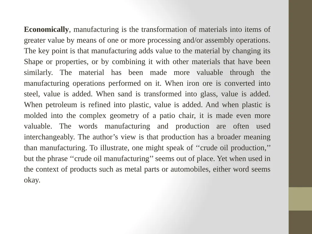 Manufacturing processes 1.1 What is Manufacturing? - slide 3 of 10