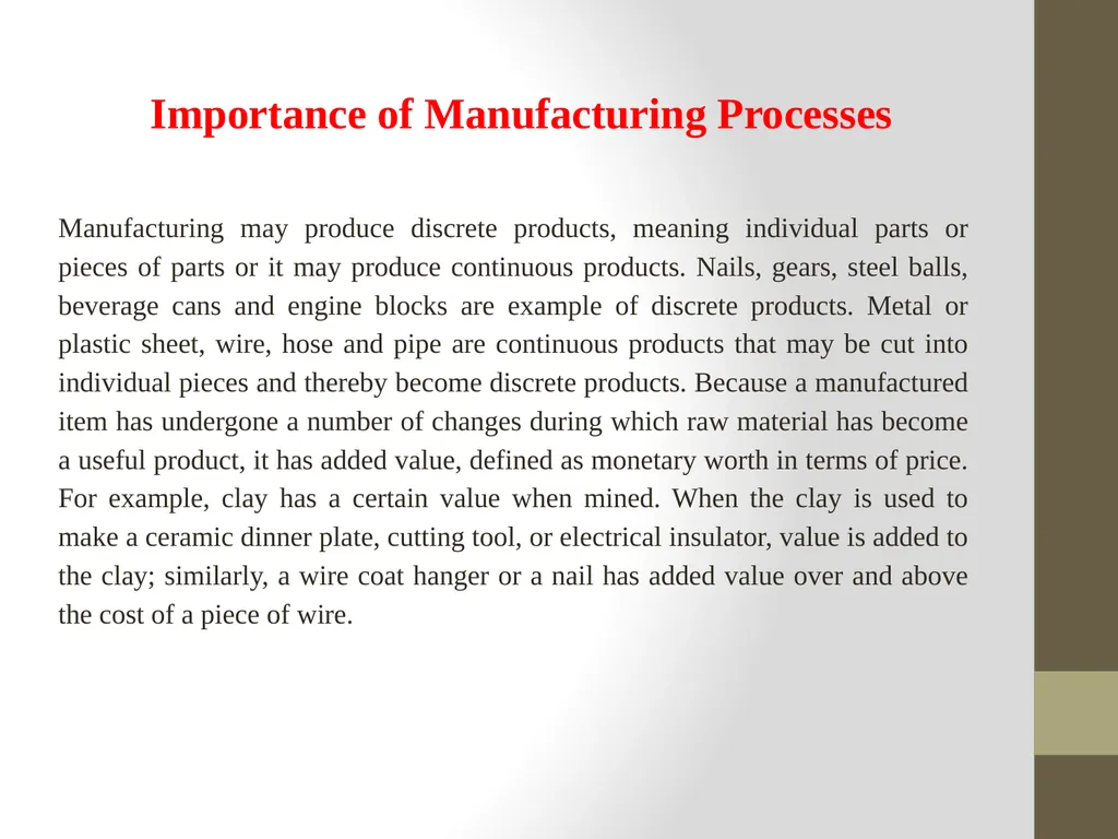 Manufacturing processes 1.1 What is Manufacturing? - slide 4 of 10