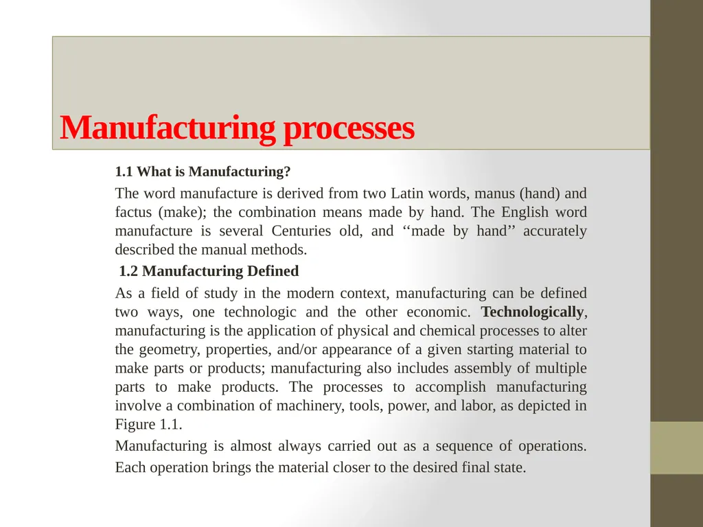 Manufacturing processes 1.1 What is Manufacturing? - slide 1 of 10