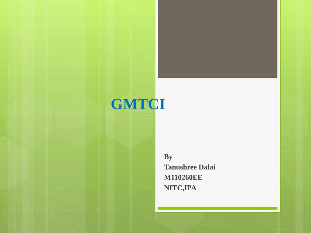 GMTCI By Tanushree Dalai M110260EE NITC,IPA GM IN - slide 1 of 22
