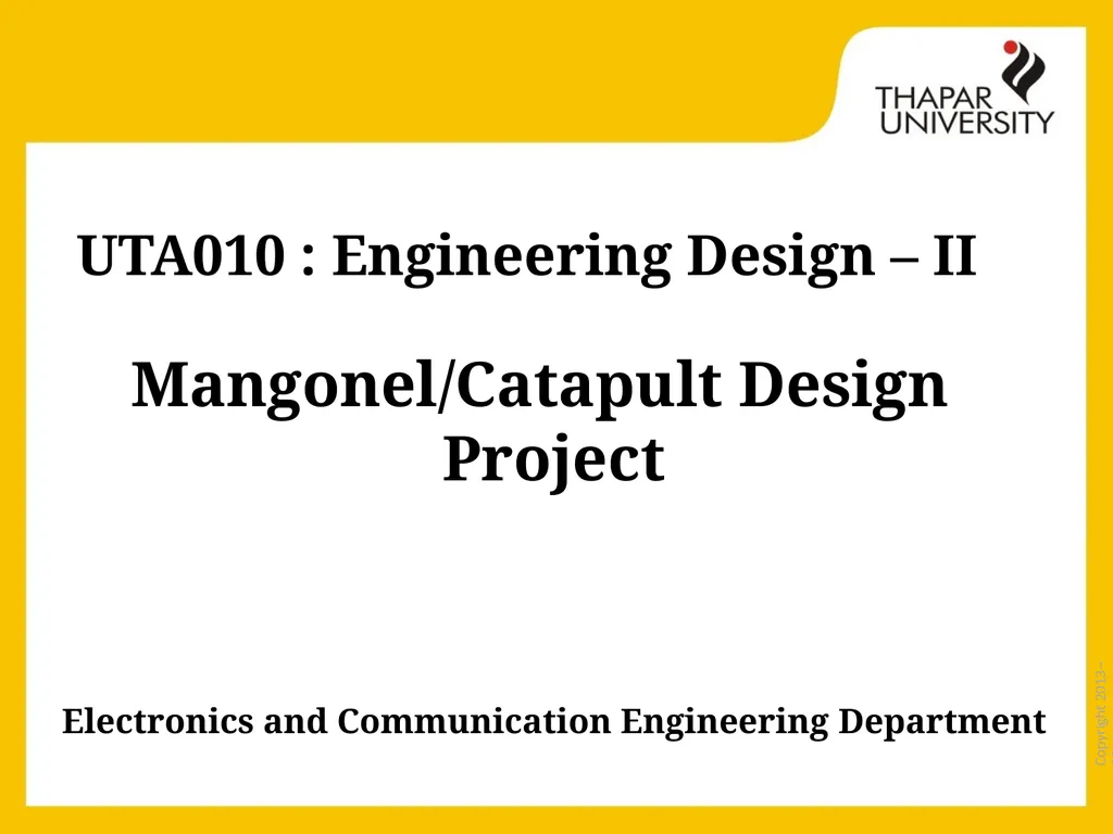 Copyright 2013-­‐2014 UTA010 : Engineering Design - slide 1 of 15