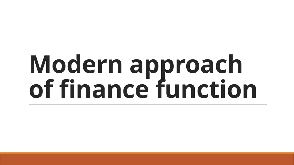 Modern approach of finance function Modern - slide 1 of 7
