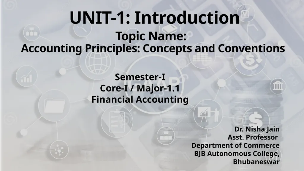 UNIT-1: Introduction Topic Name: Accounting