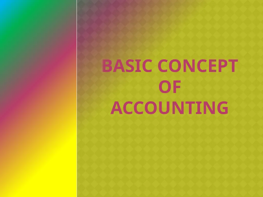 Basic concept of accounting Introduction