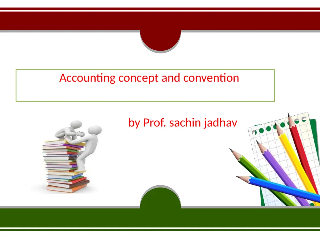 Accounting concept and convention by Prof. sachin - slide 1 of 34
