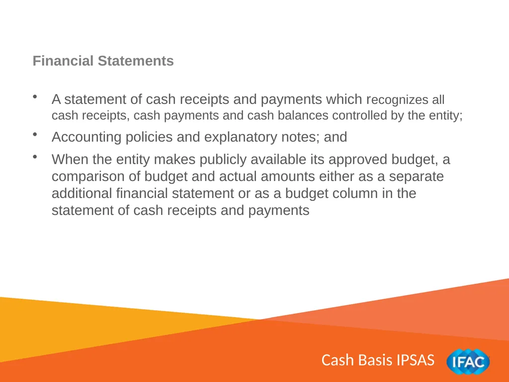 IMPLEMENTING IPSAS Other Pronouncements: Financial - slide 6 of 18