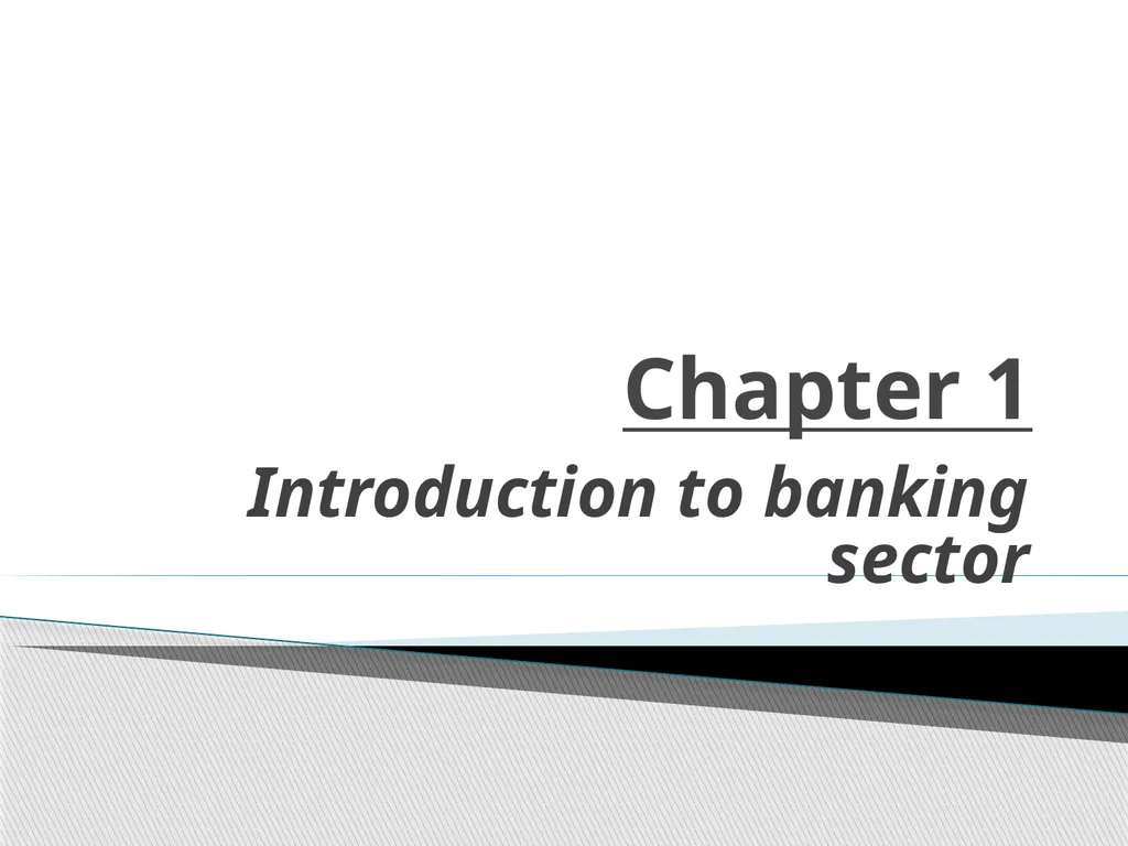 Chapter 1 Introduction to banking sector Banks are - slide 1 of 20