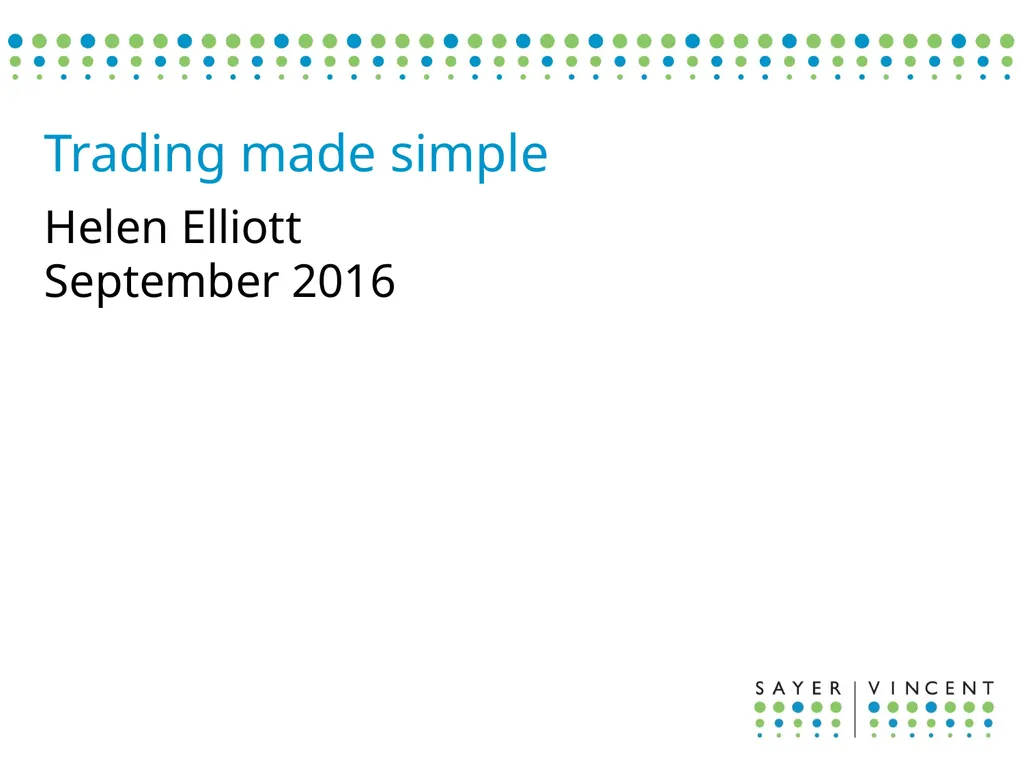 Helen Elliott September 2016 Trading made simple - slide 1 of 24