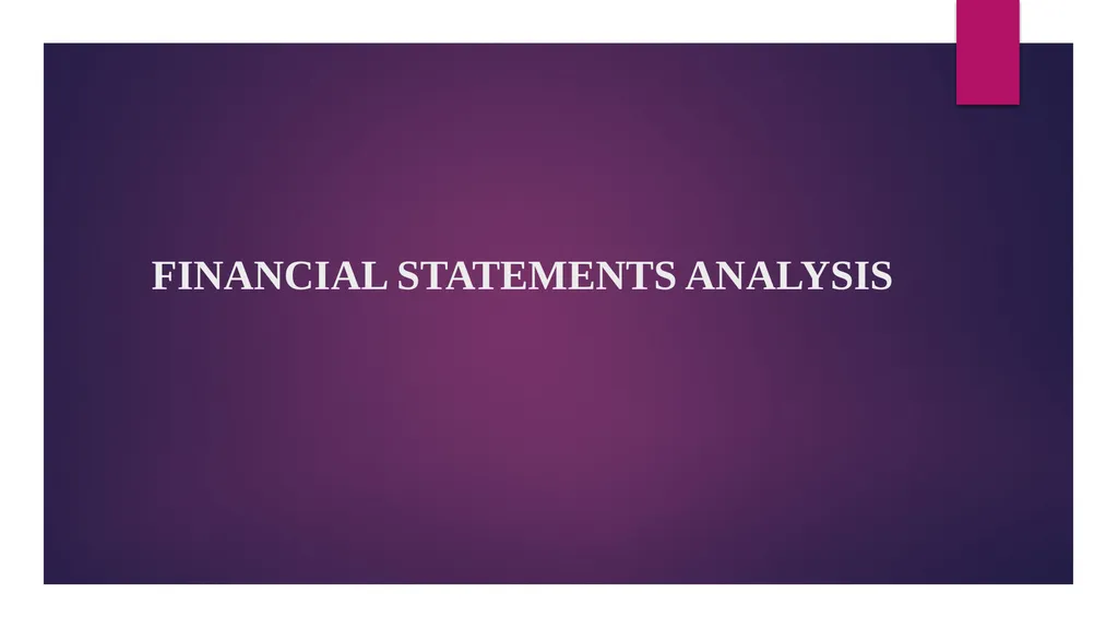 FINANCIAL STATEMENTS ANALYSIS CHAPTER OBJECTIVES - slide 1 of 23