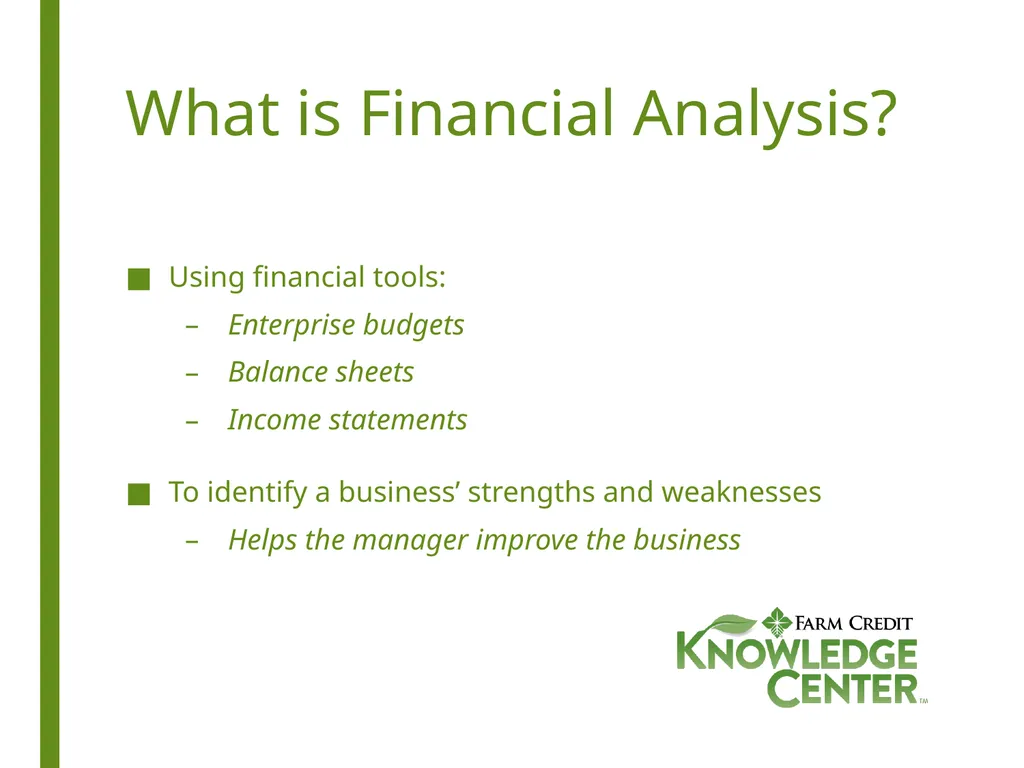 Financial Analysis What is Financial Analysis? - slide 2 of 14