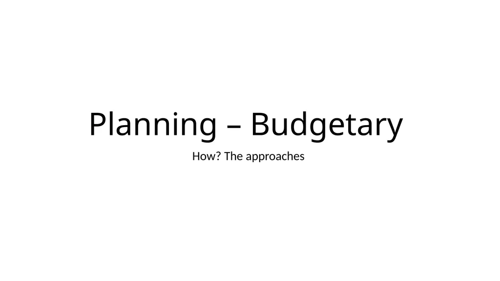 Budgeting & Budgetary Control Cost & Management - slide 9 of 44