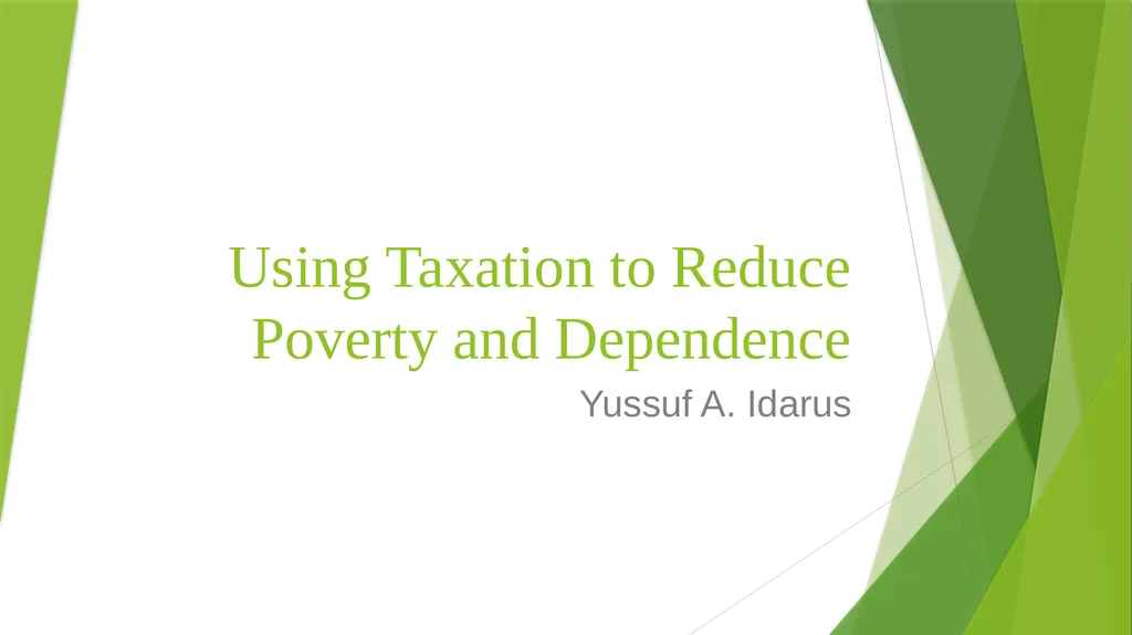 Using Taxation to Reduce Poverty and Dependence - slide 1 of 13