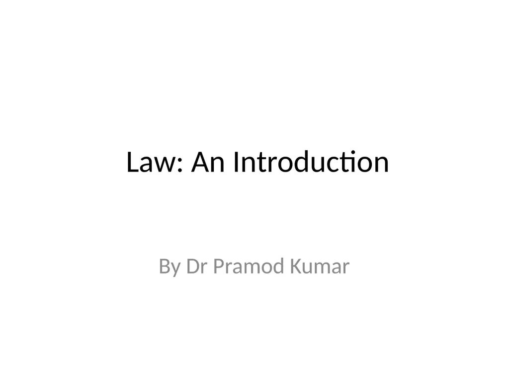Law: An Introduction By Dr Pramod Kumar Law: - slide 1 of 15